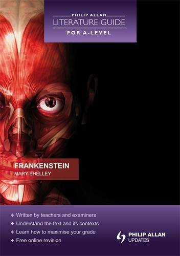 Philip Allan Literature Guide (for A-Level): Frankenstein Contemporary literature