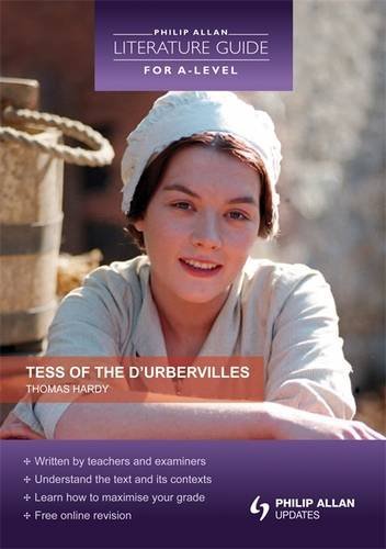 Philip Allan Literature Guide (for A-Level): Tess of the D'Urbervilles (Philip Allen Literature Guide for A-level) Contemporary literature