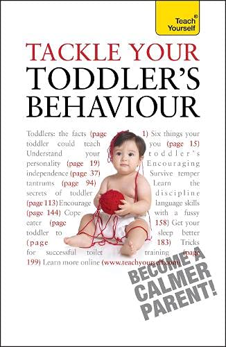 Tackle Your Toddler's Behaviour (Teach Yourself) Parents & Children