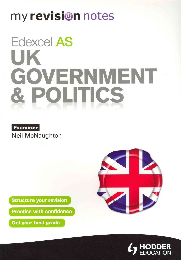 My Revision Notes: Edexcel AS UK Government & Politics book