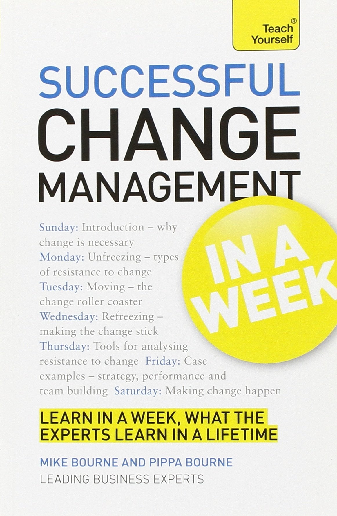 Change Management in a Week: Teach Yourself Business, Finance & Career Books