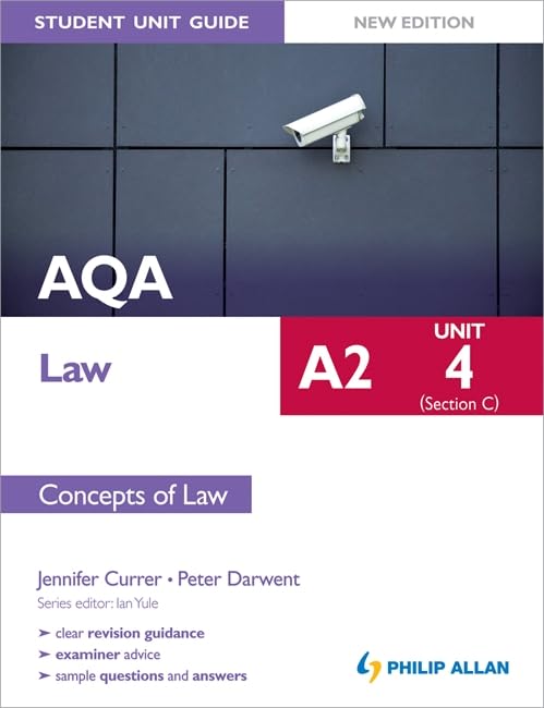 AQA A2 Law Student Unit Guide New Edition: Unit 4 (Section C) Concepts of Law Law