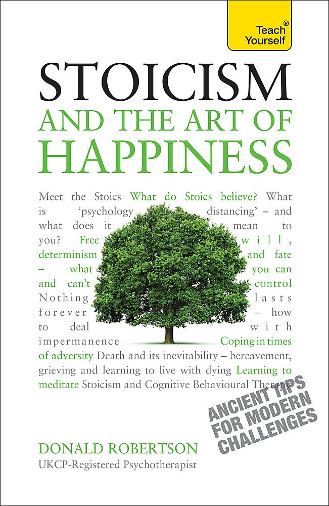 Teach Yourself Stoicism and the Art of Happiness book