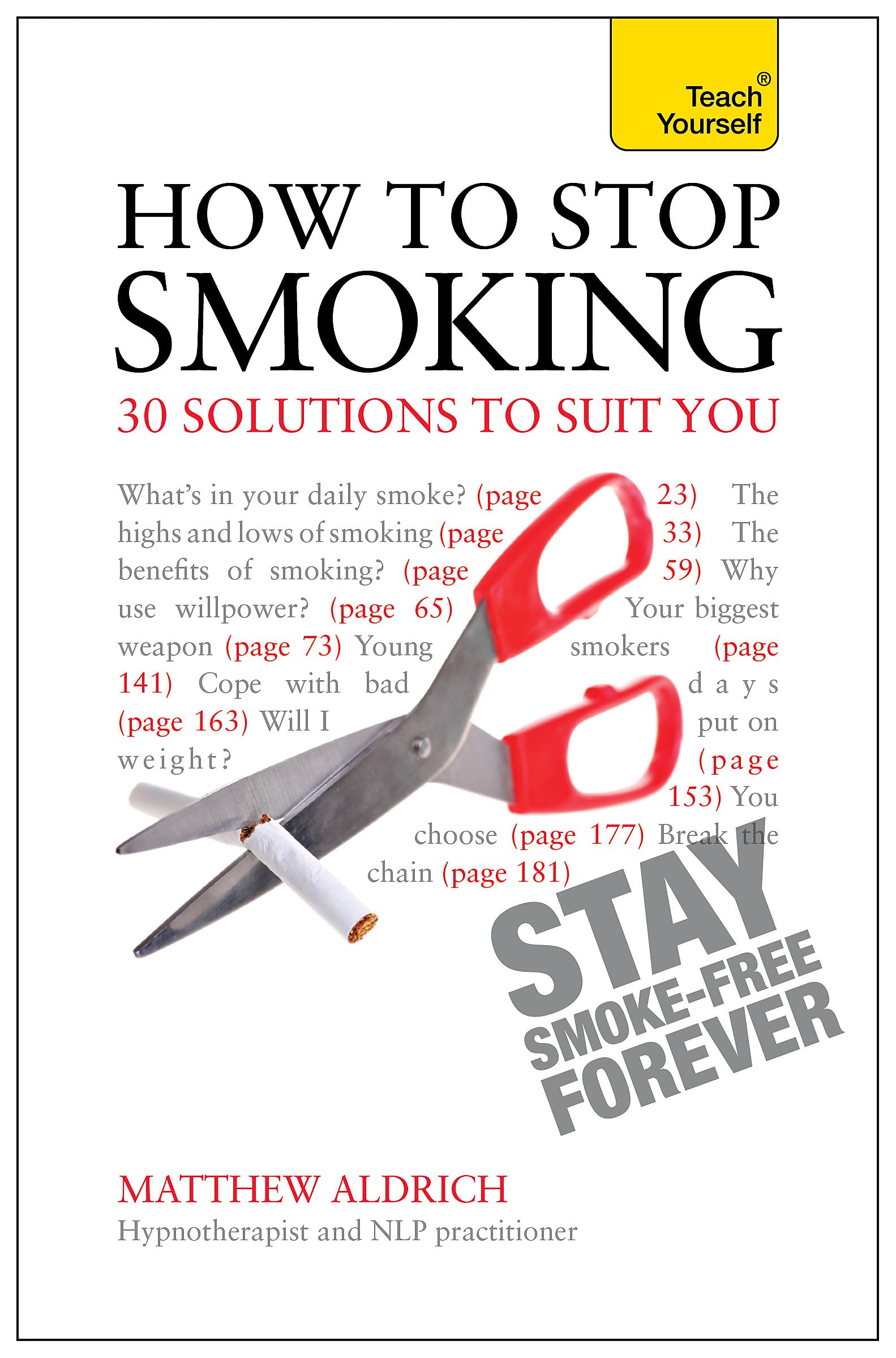 How to Stop Smoking - 30 Solutions to Suit You: Teach Yourself Medicine