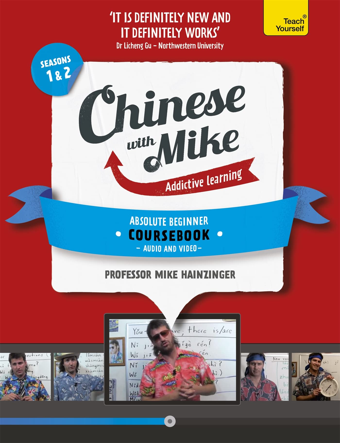 Learn Chinese with Mike Absolute Beginner Coursebook Seasons 1 & 2: Book, video and audio support book