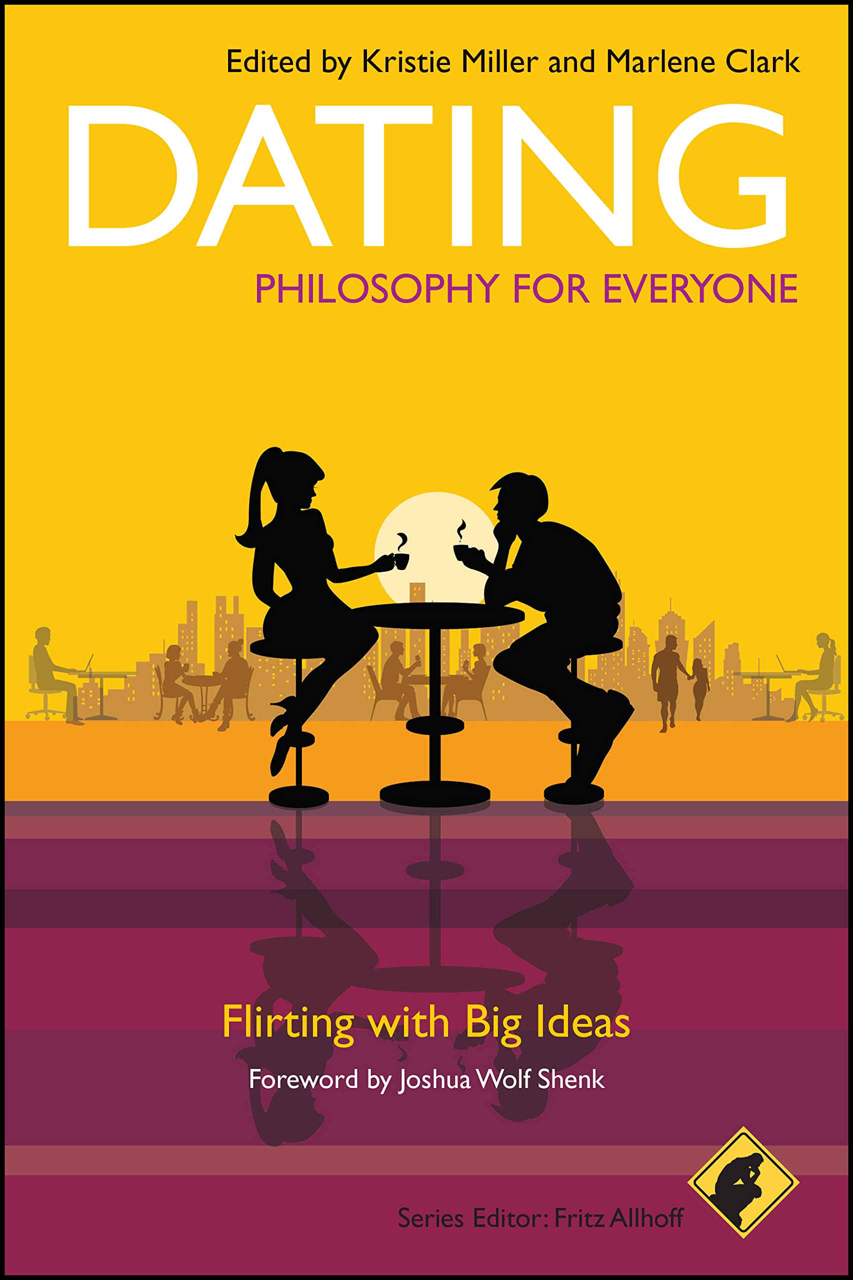 Dating - Philosophy for Everyone Philosophy