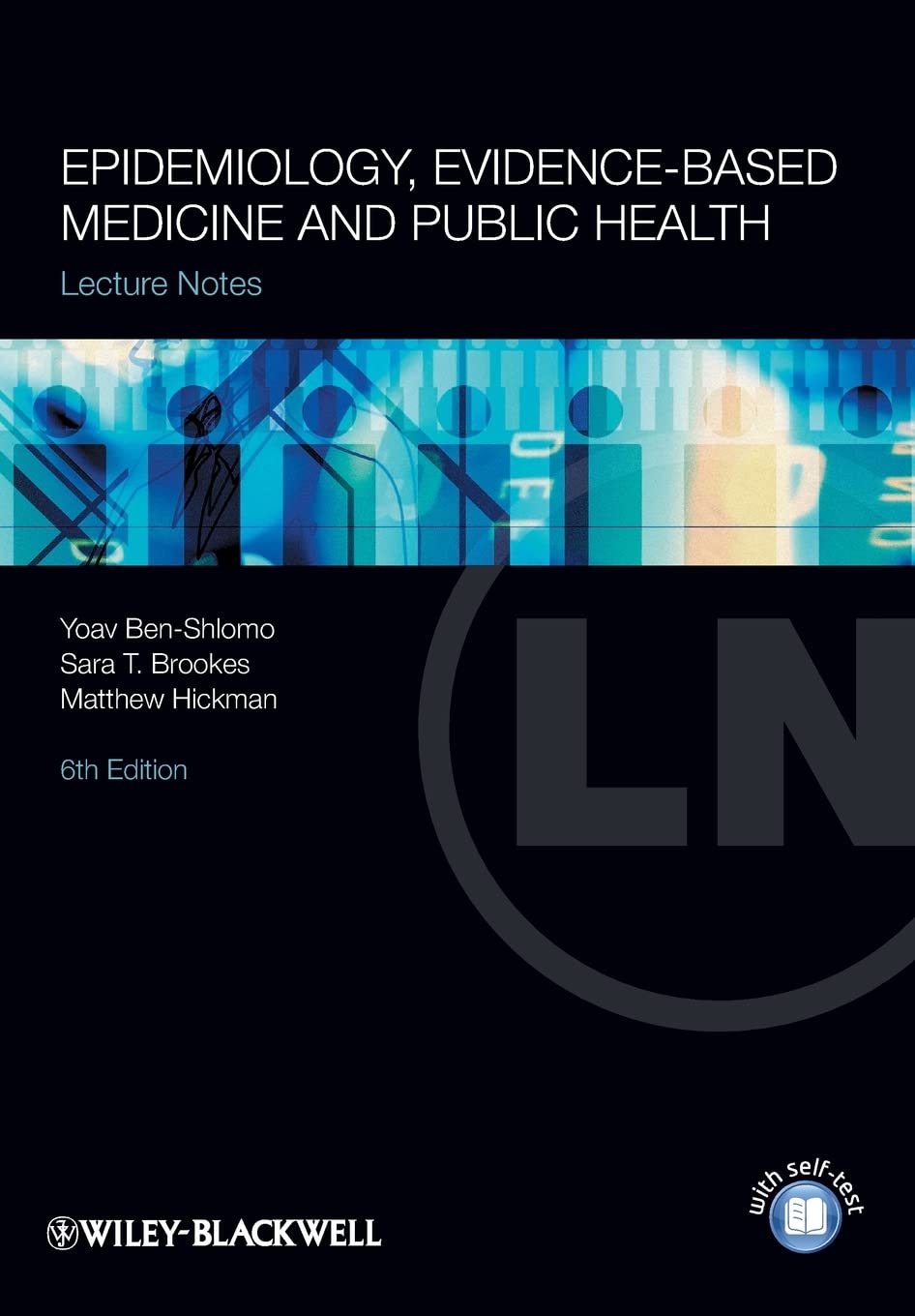 Lecture Notes: Epidemiology, Evidence-based Medicine and Public Health, 6th Edition Medicine