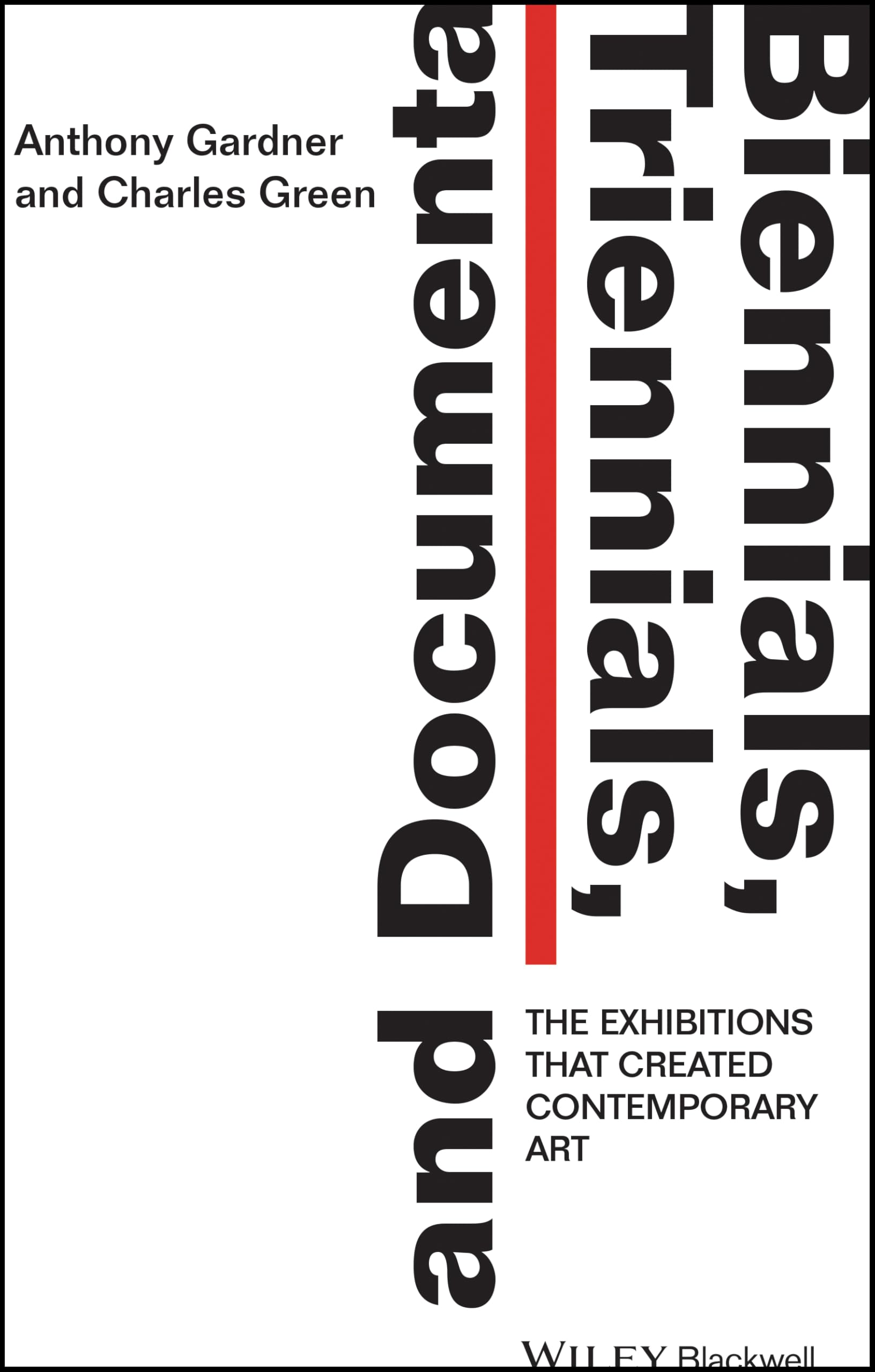 Biennials, Triennials, and documenta: The Exhibitions that Created Contemporary Art Business, Finance & Career