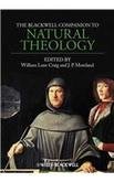 The Blackwell Companion to Natural Theology (Blackwell Companions to Philosophy) Books