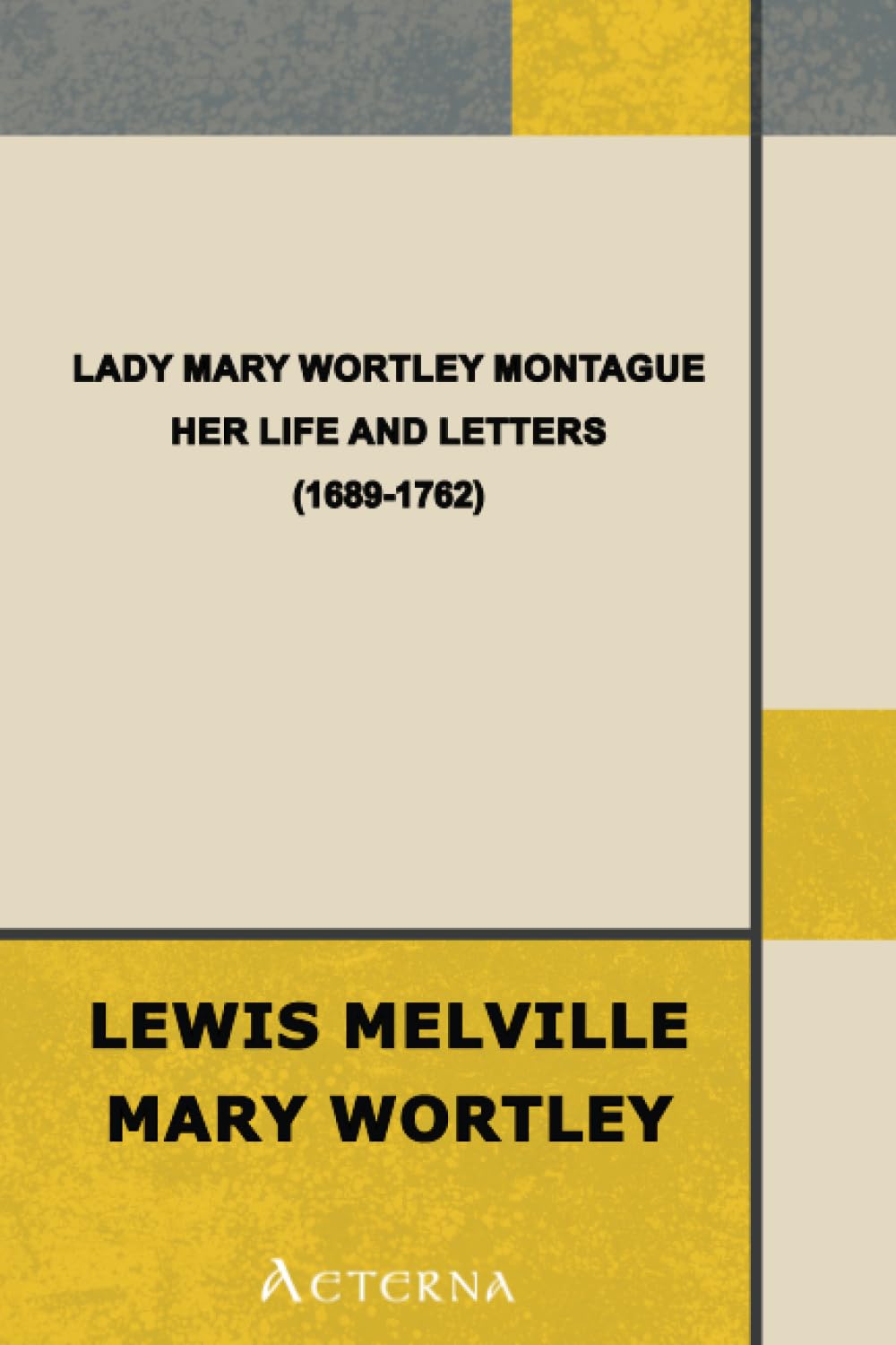 Lady Mary Wortley Montague, Her Life and Letters (1689-1762) Contemporary literature