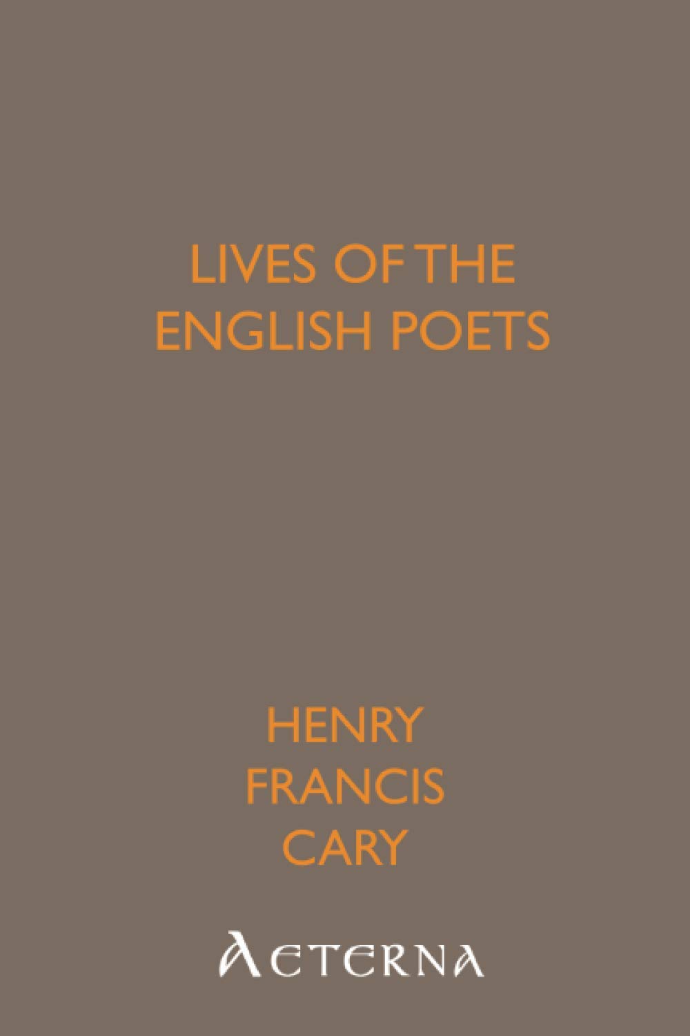 Lives of the English Poets. From Johnson to Kirke White, Designed as a Continuation of Johnson's Lives Contemporary literature Books