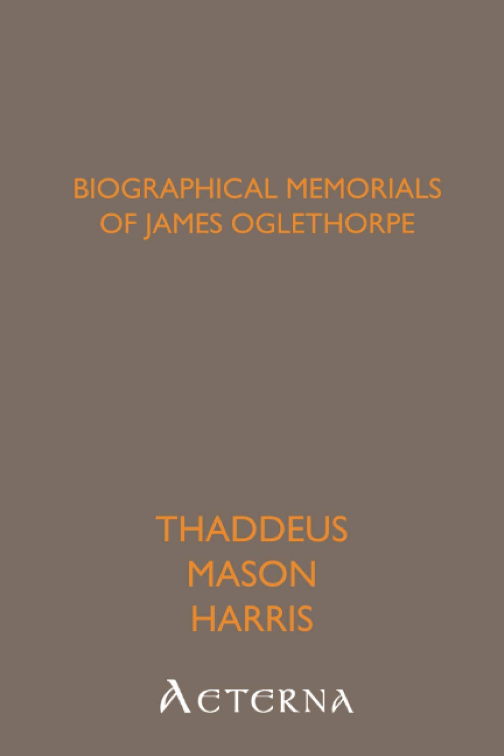 Biographical Memorials of James Oglethorpe Books