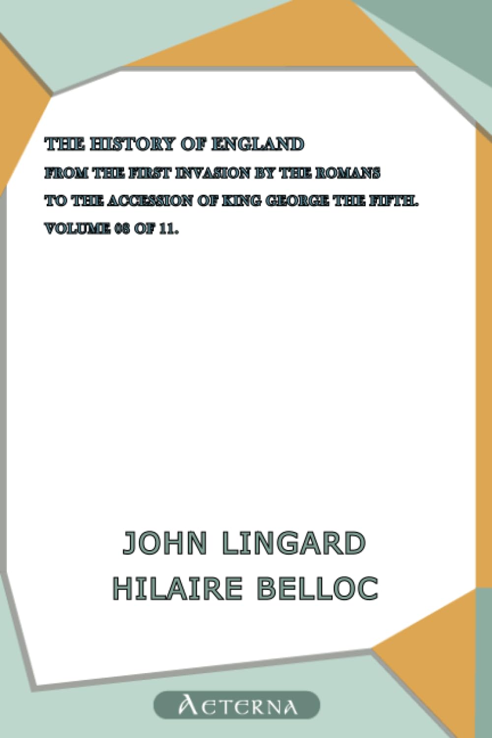 The History of England from the First Invasion by the Romans to the Accession of King George the Fifth. Volume 08 of 11. Science Books