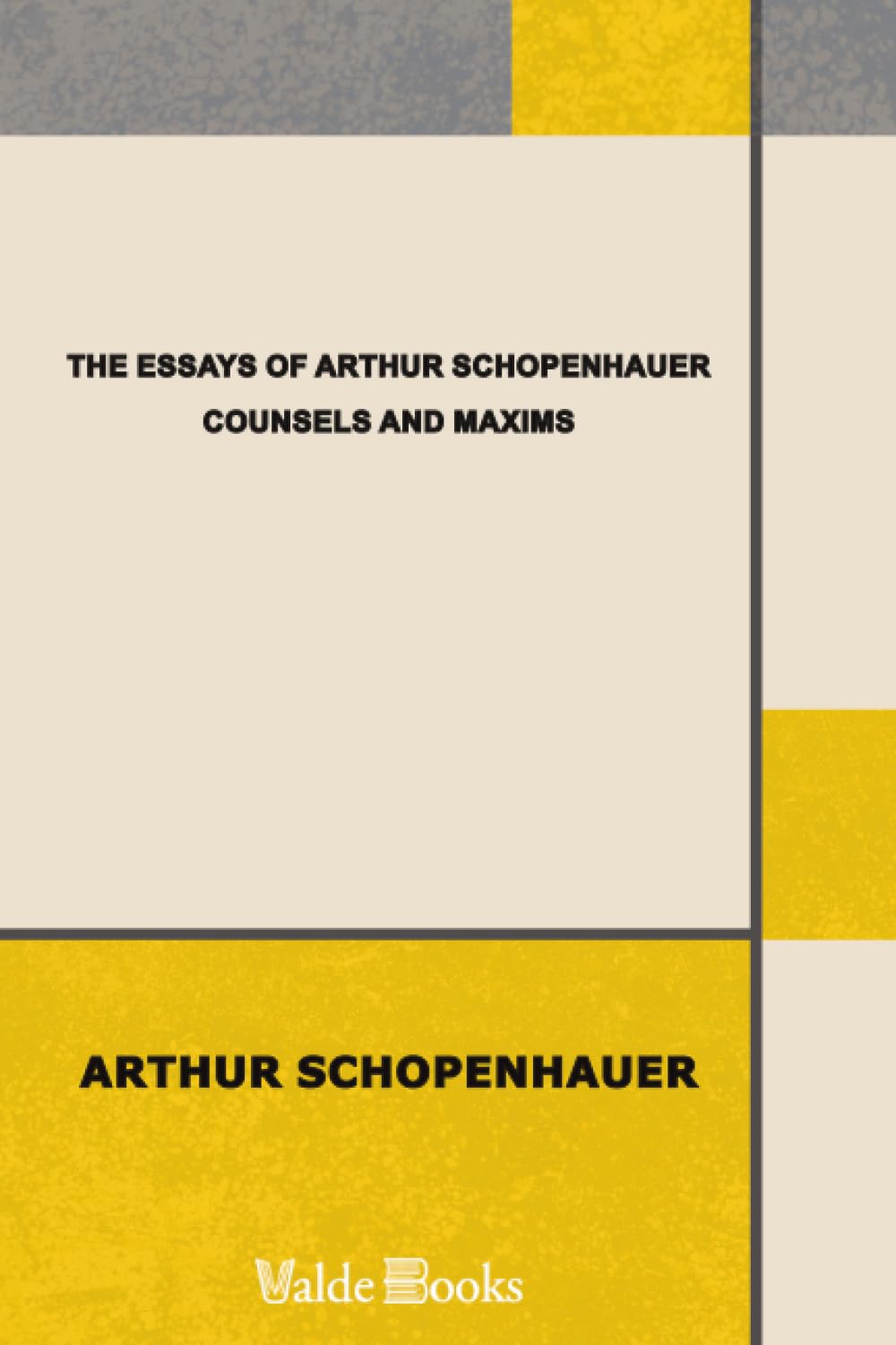 the essays of arthur schopenhauer; counsels and maxims Philosophy