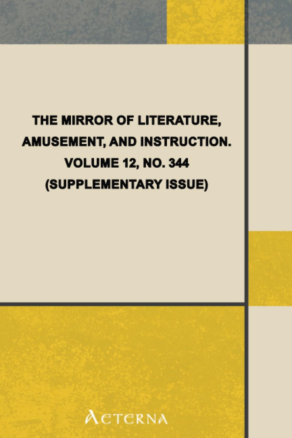 The Mirror of Literature, Amusement, and Instruction. Volume 12, No. 344 (Supplementary Issue) Contemporary literature