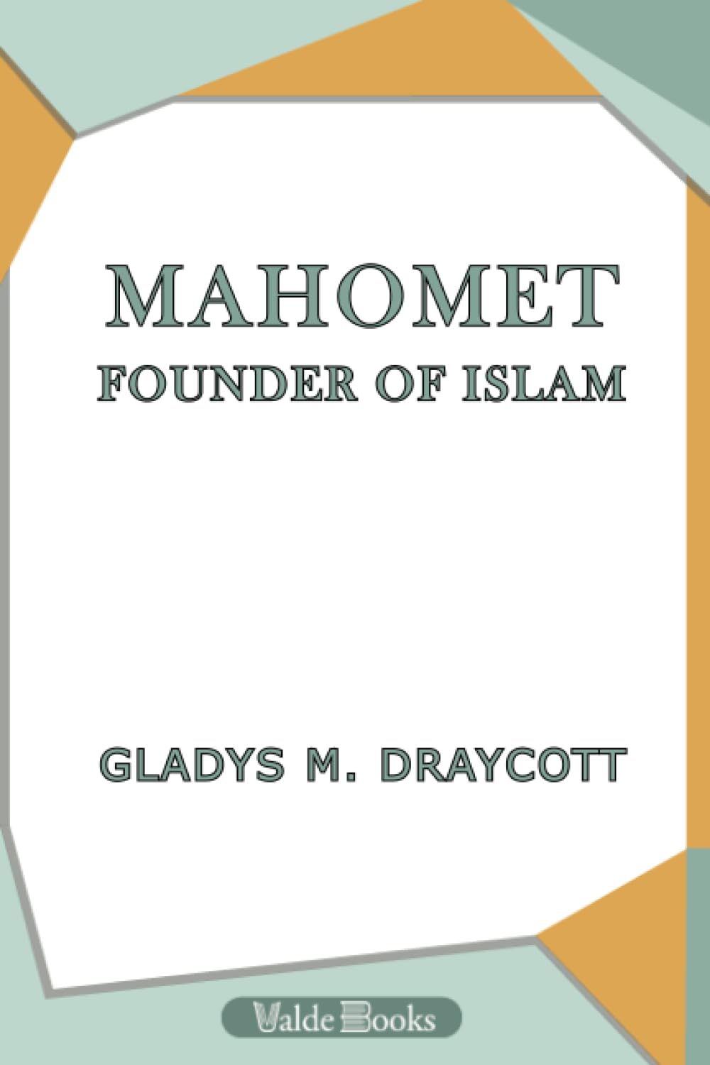 Mahomet, Founder of Islam Religion & Esotericism