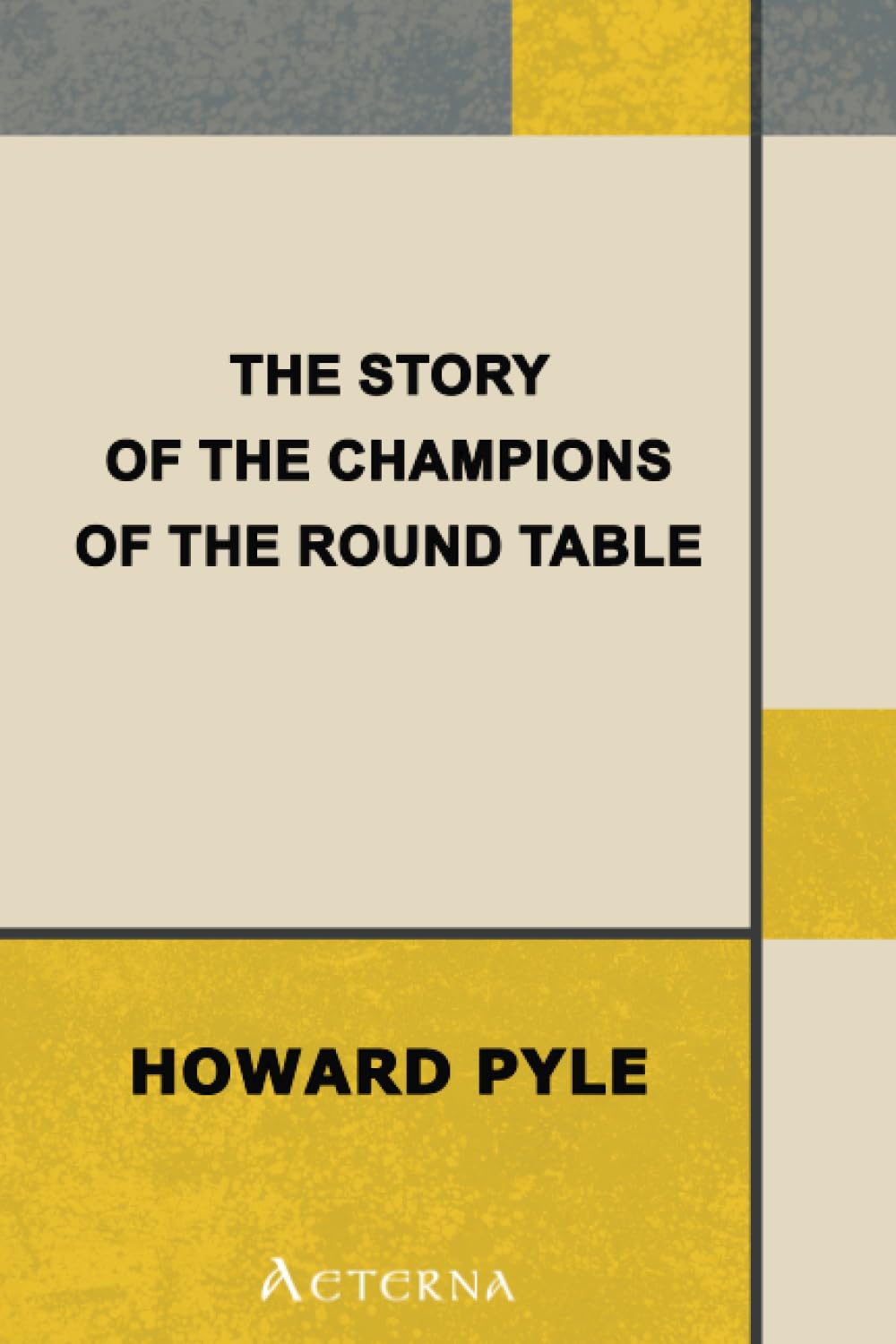 The Story of the Champions of the Round Table Fairy Tales & Legends