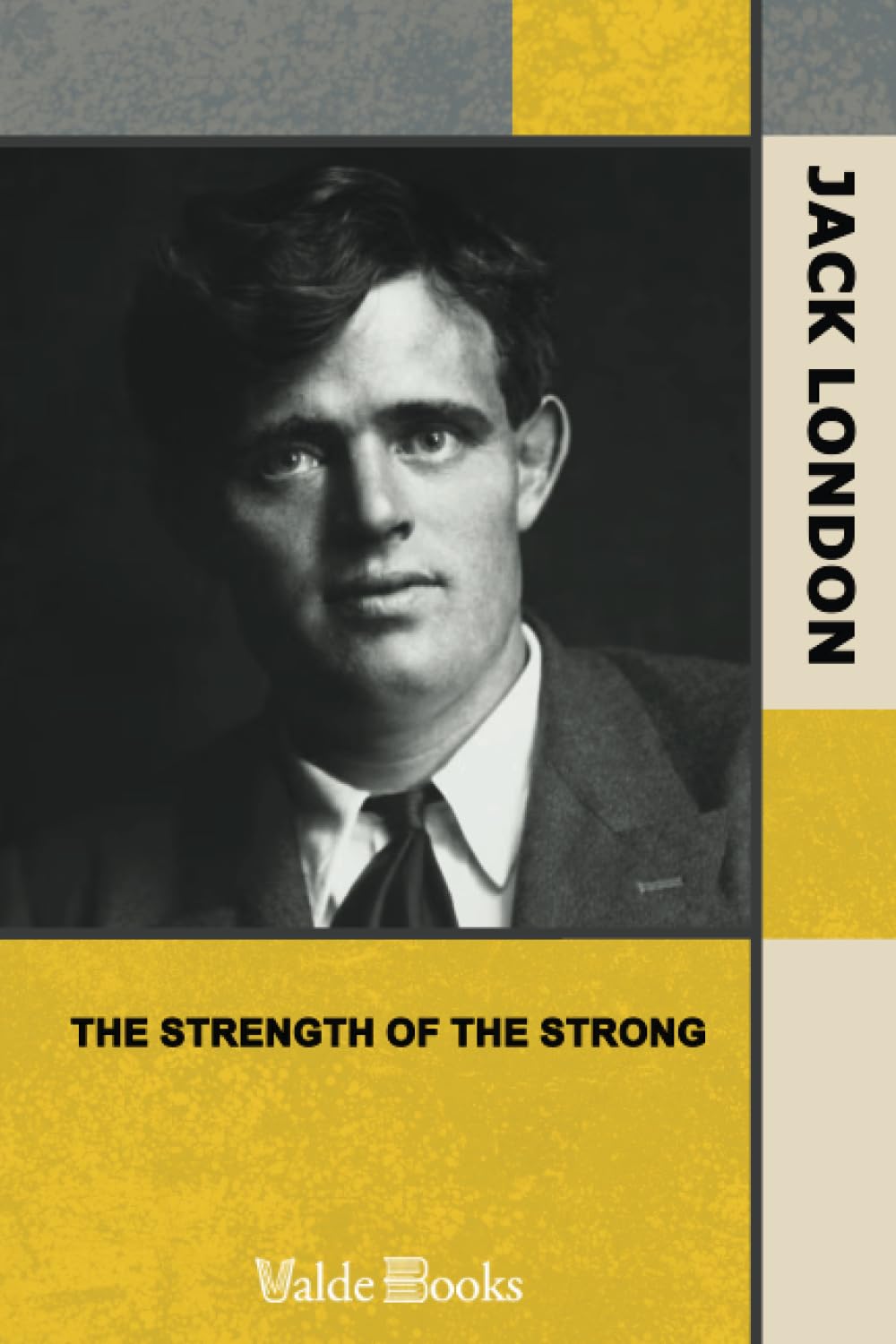 The Strength of the Strong Essays & Short Stories