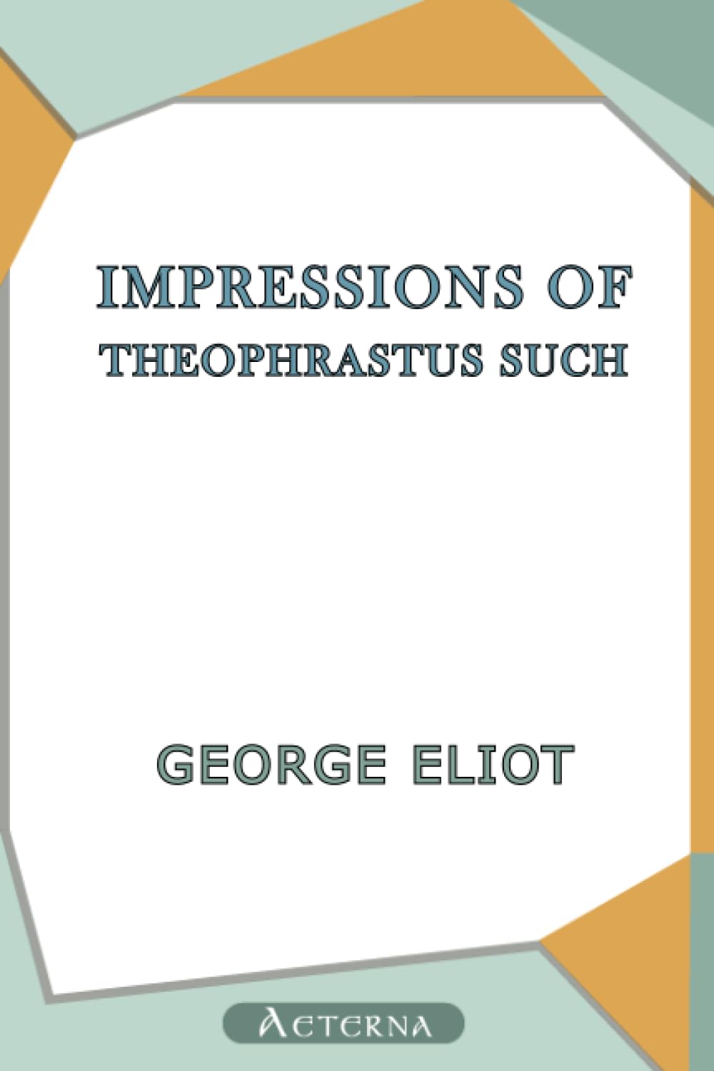 Impressions of Theophrastus Such Philosophy