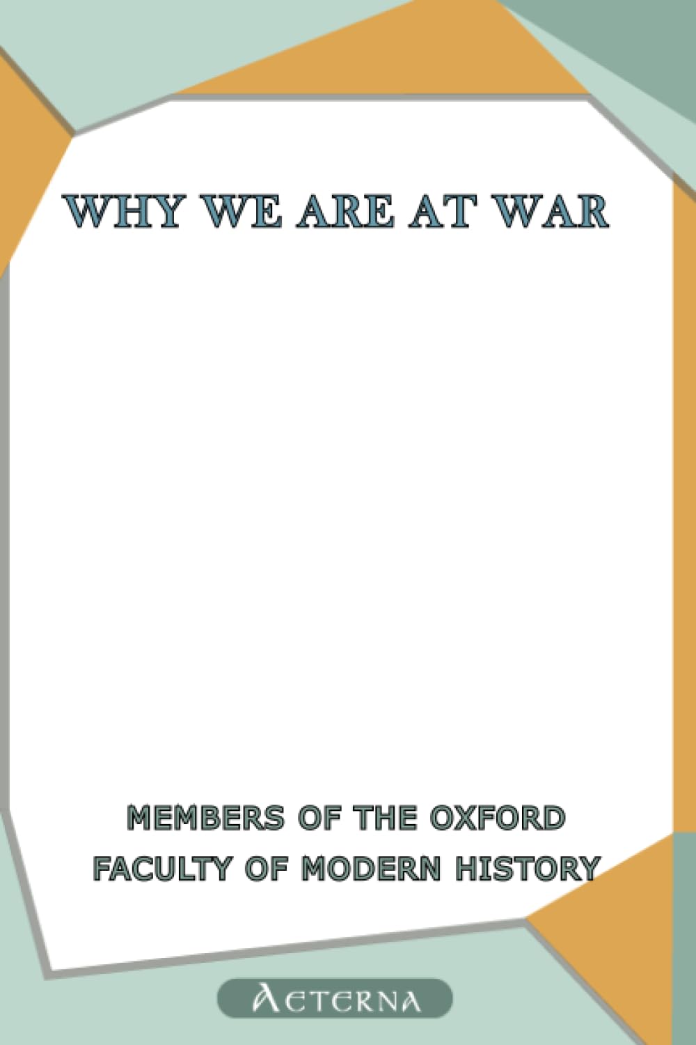 Why We Are at War (2nd Edition, revised) Politics & History
