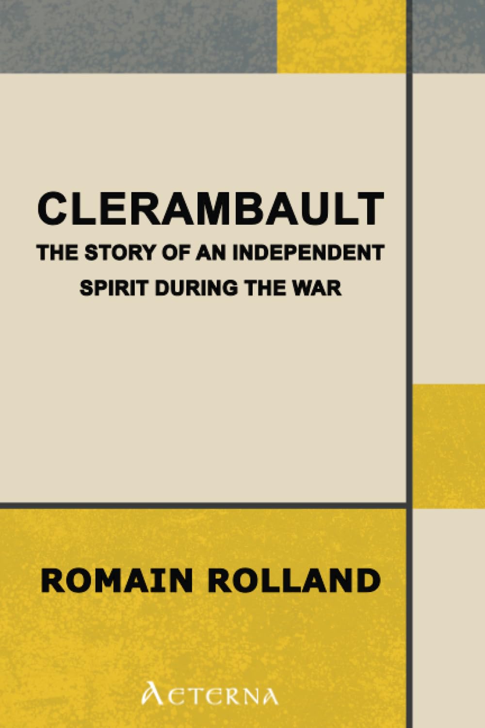 Clerambault: The Story of an Independent Spirit During the War Historical Fiction