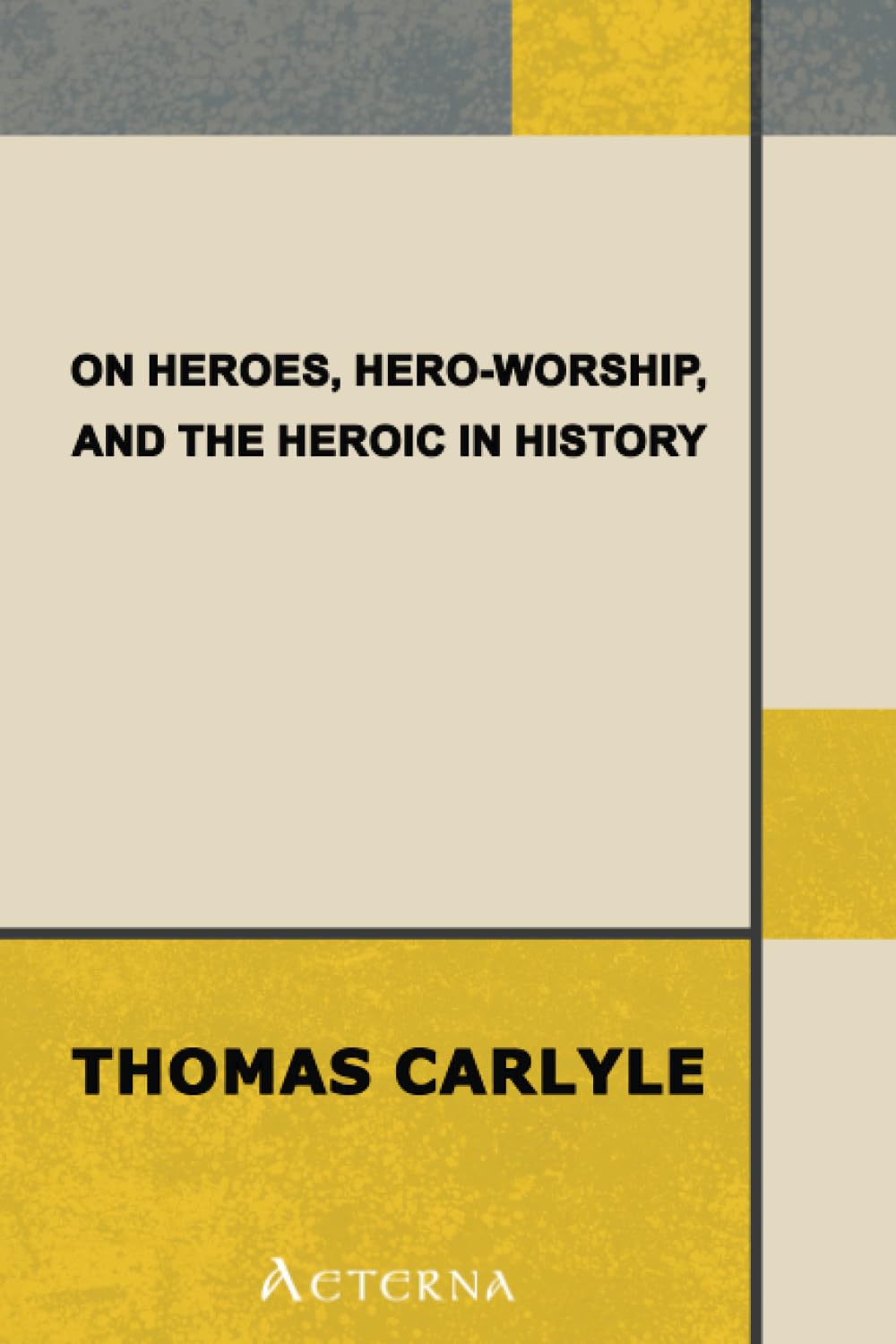 On Heroes, Hero-Worship, and the Heroic in History Philosophy