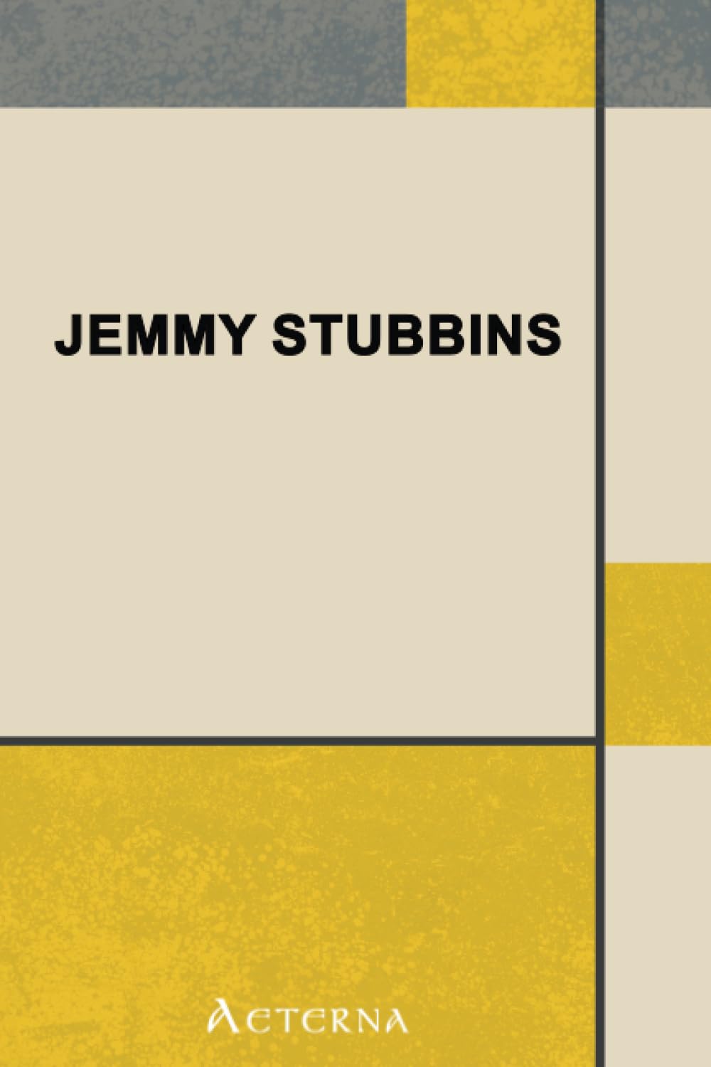 Jemmy Stubbins, or the Nailer Boy. Illustrations of the Law of Kindness Historical Fiction