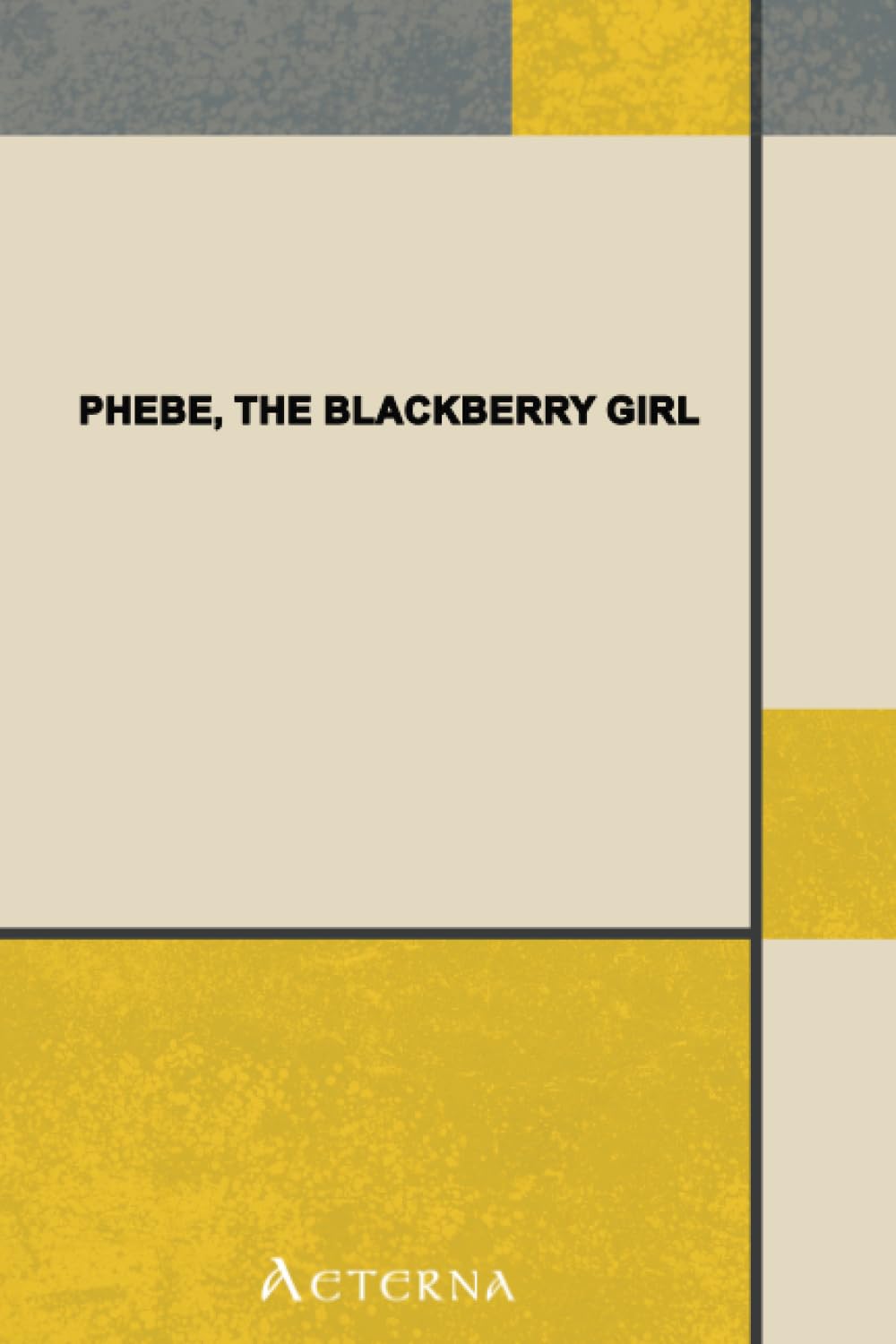 Phebe, the Blackberry Girl Non-fiction