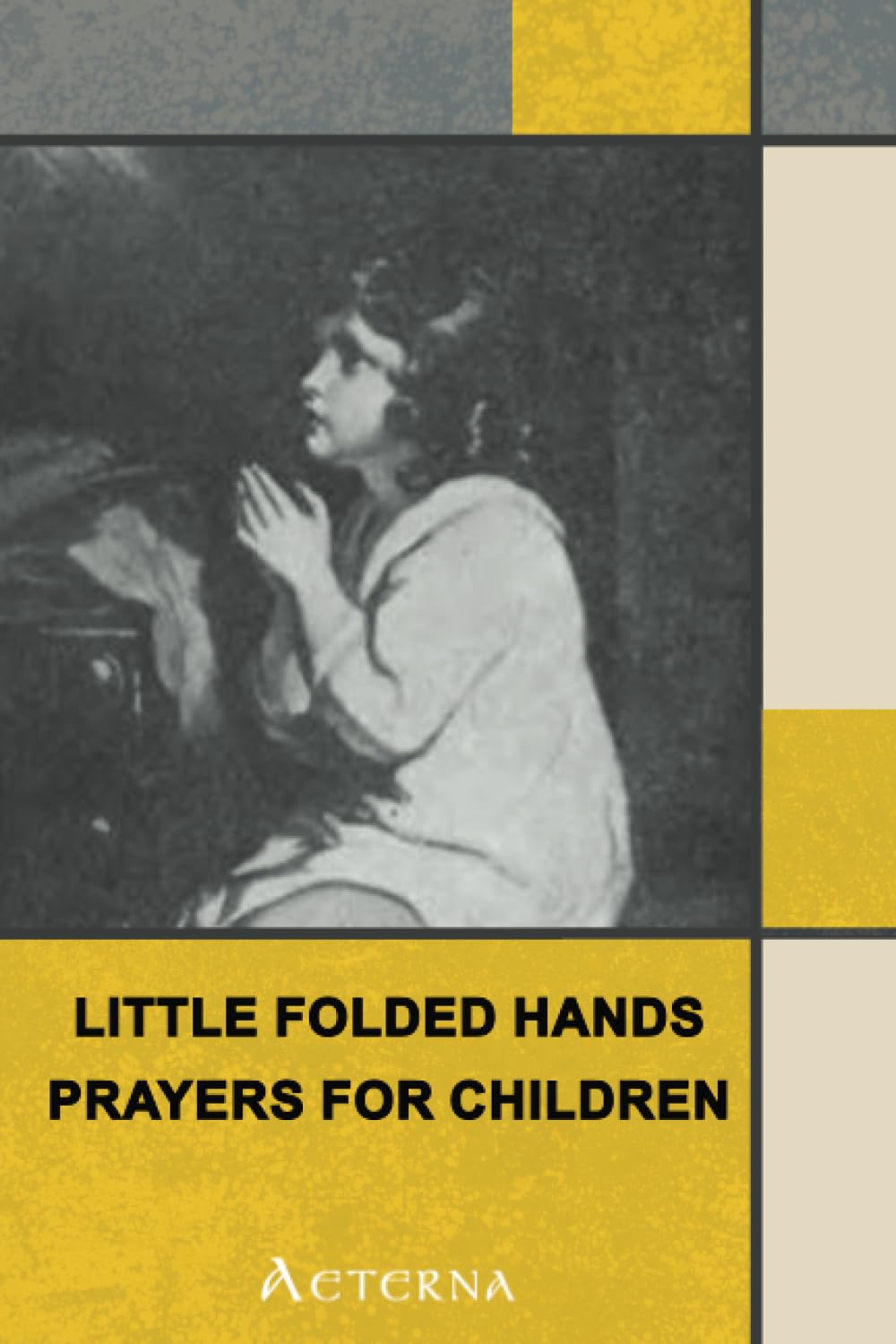 Little Folded Hands. Prayers for Children Religion & Esotericism