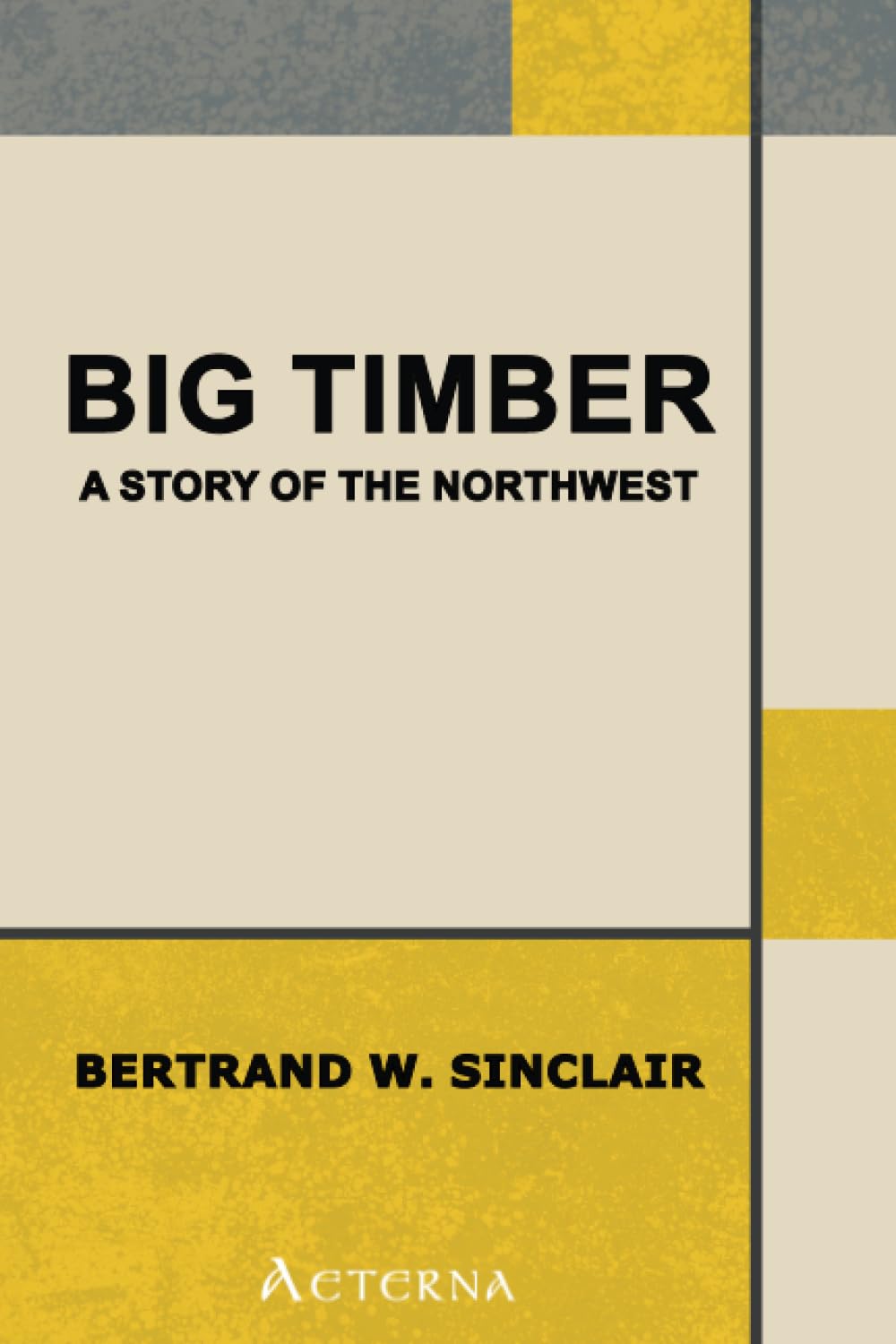 Big Timber: A Story of the Northwest Historical Fiction