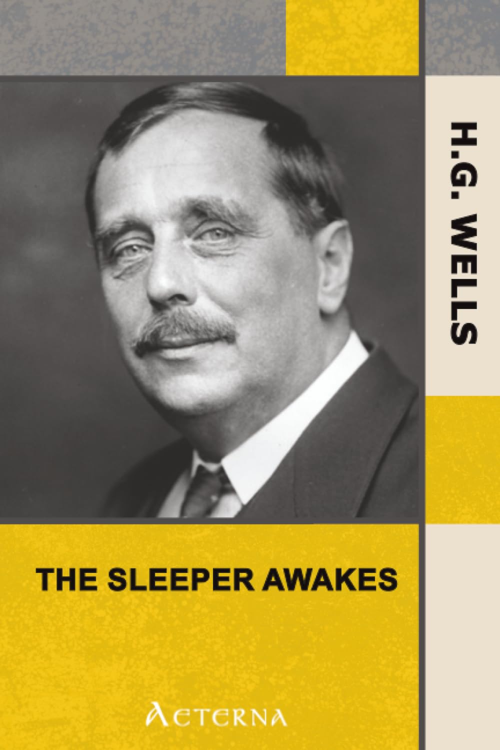 The Sleeper Awakes. A Revised Edition of When the Sleeper Wakes Fiction