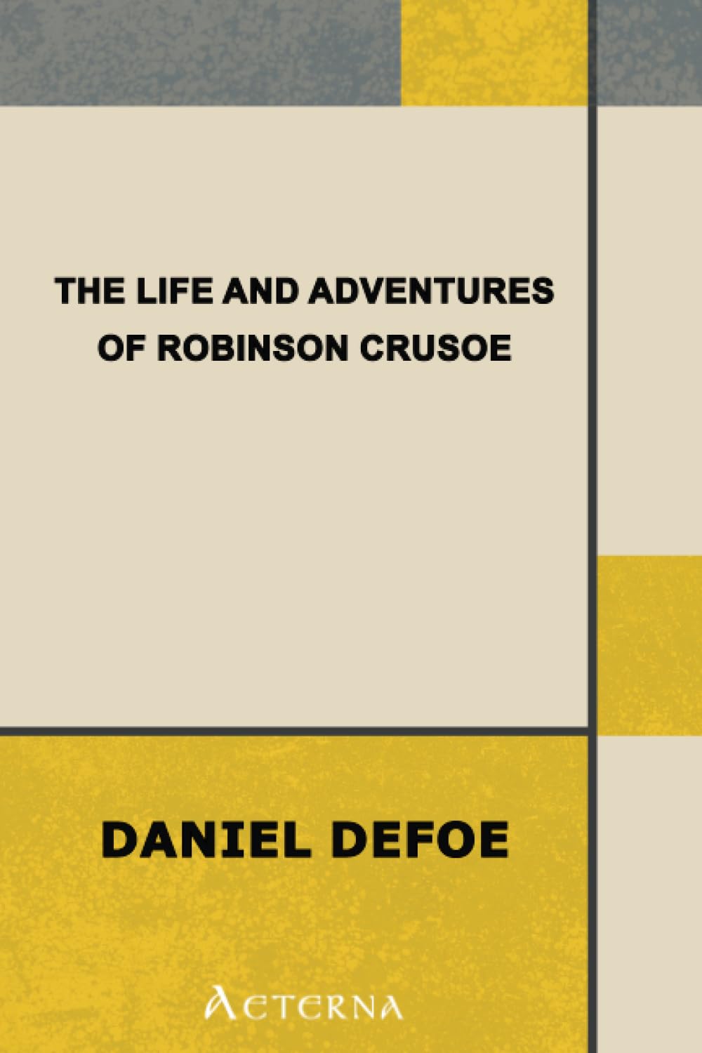 The Life and Adventures of Robinson Crusoe (1808) Classics