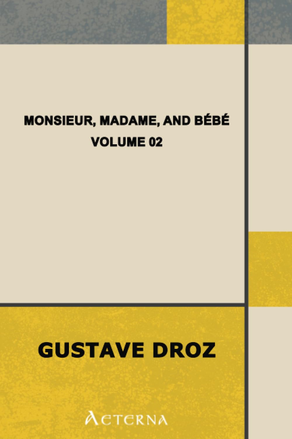 Monsieur, Madame, and Bébé — Volume 02 Classics