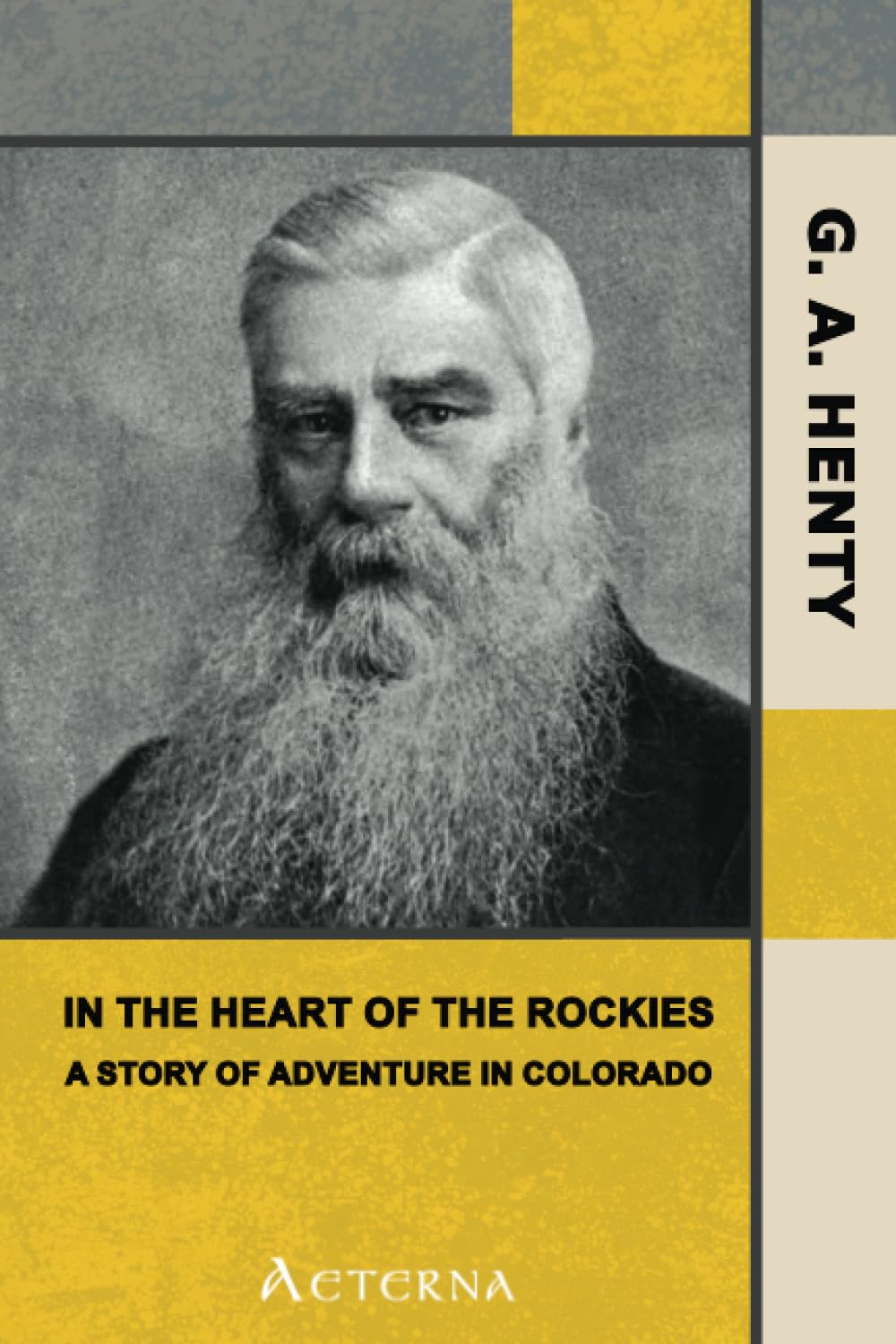 In the Heart of the Rockies: A Story of Adventure in Colorado Classics