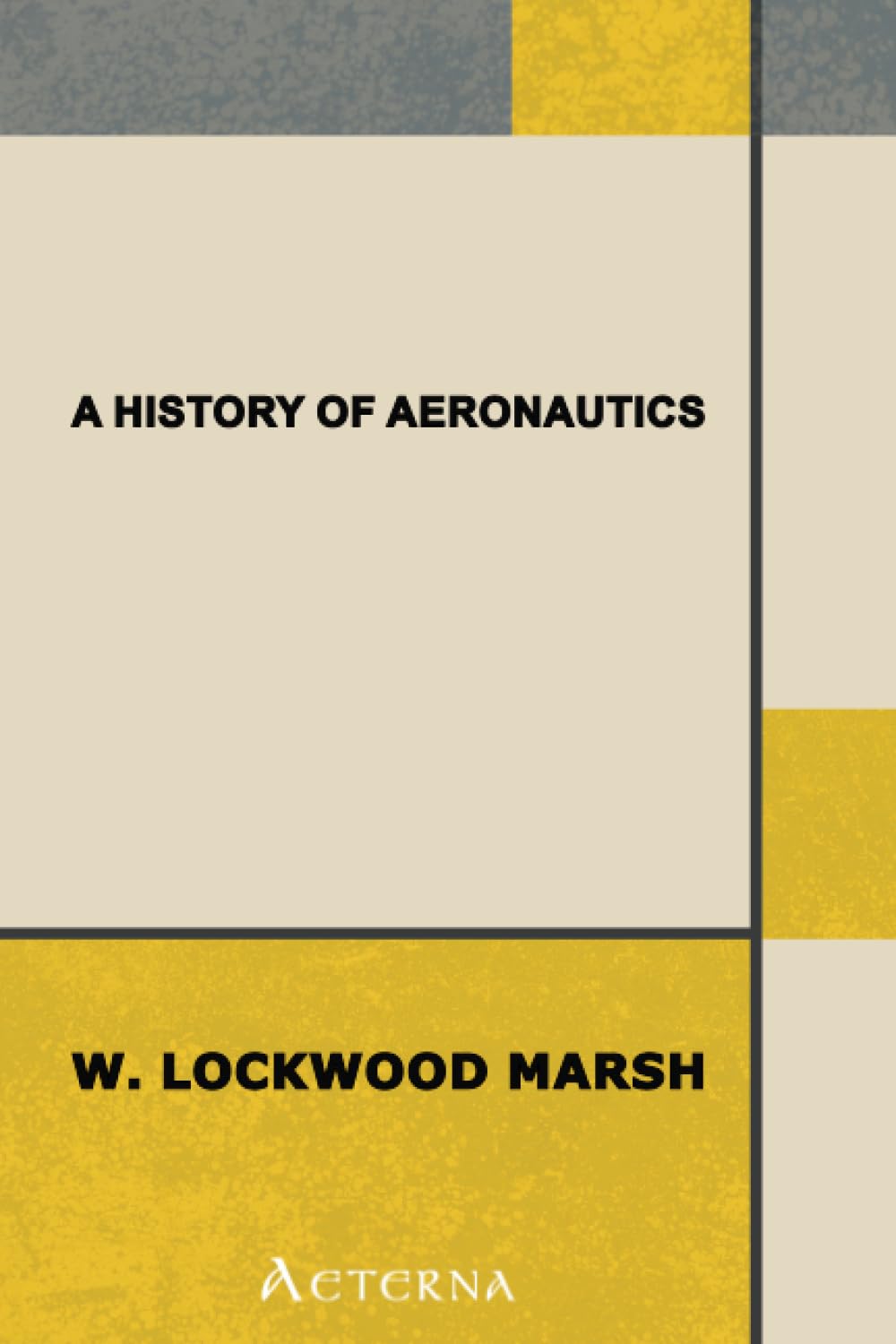 A History of Aeronautics Business & Technology