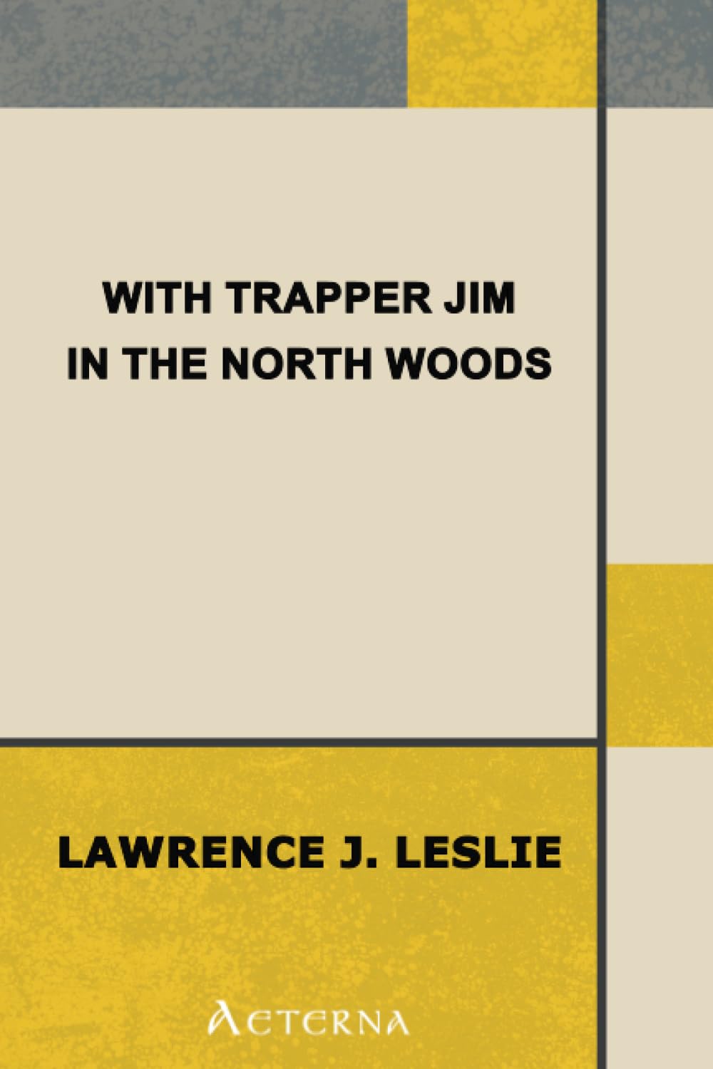 With Trapper Jim in the North Woods Non-fiction