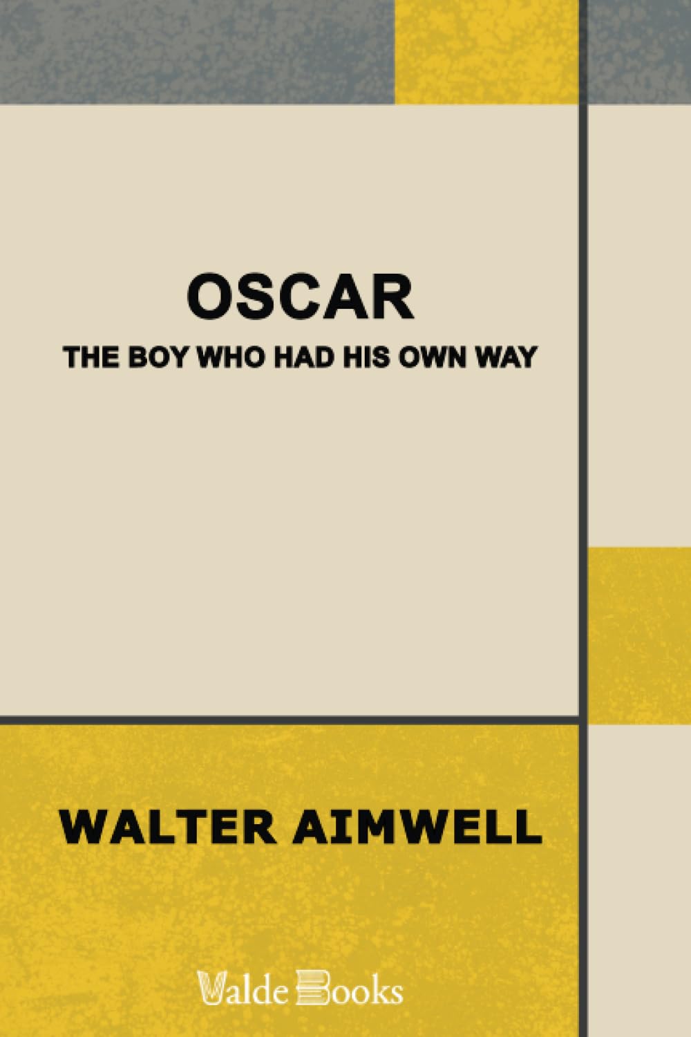 Oscar. The Boy Who Had His Own Way Contemporary literature