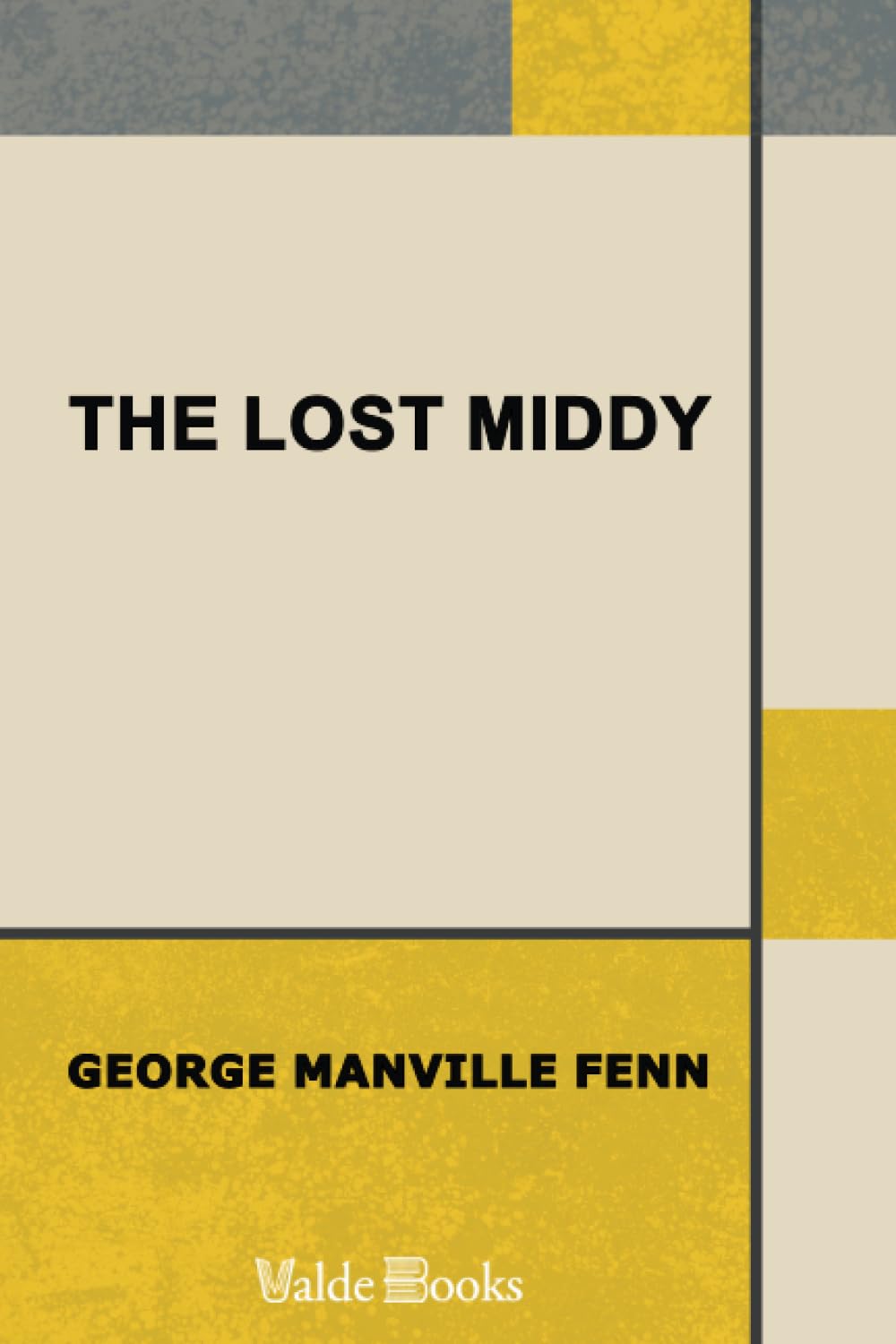 The Lost Middy: Being the Secret of the Smugglers' Gap book