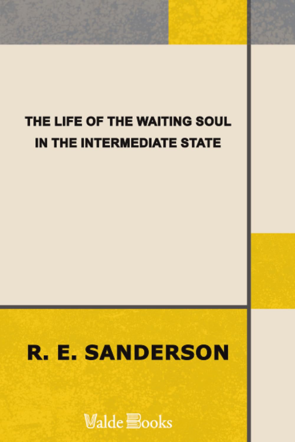 the life of the waiting soul in the intermediate state Religion & Esotericism