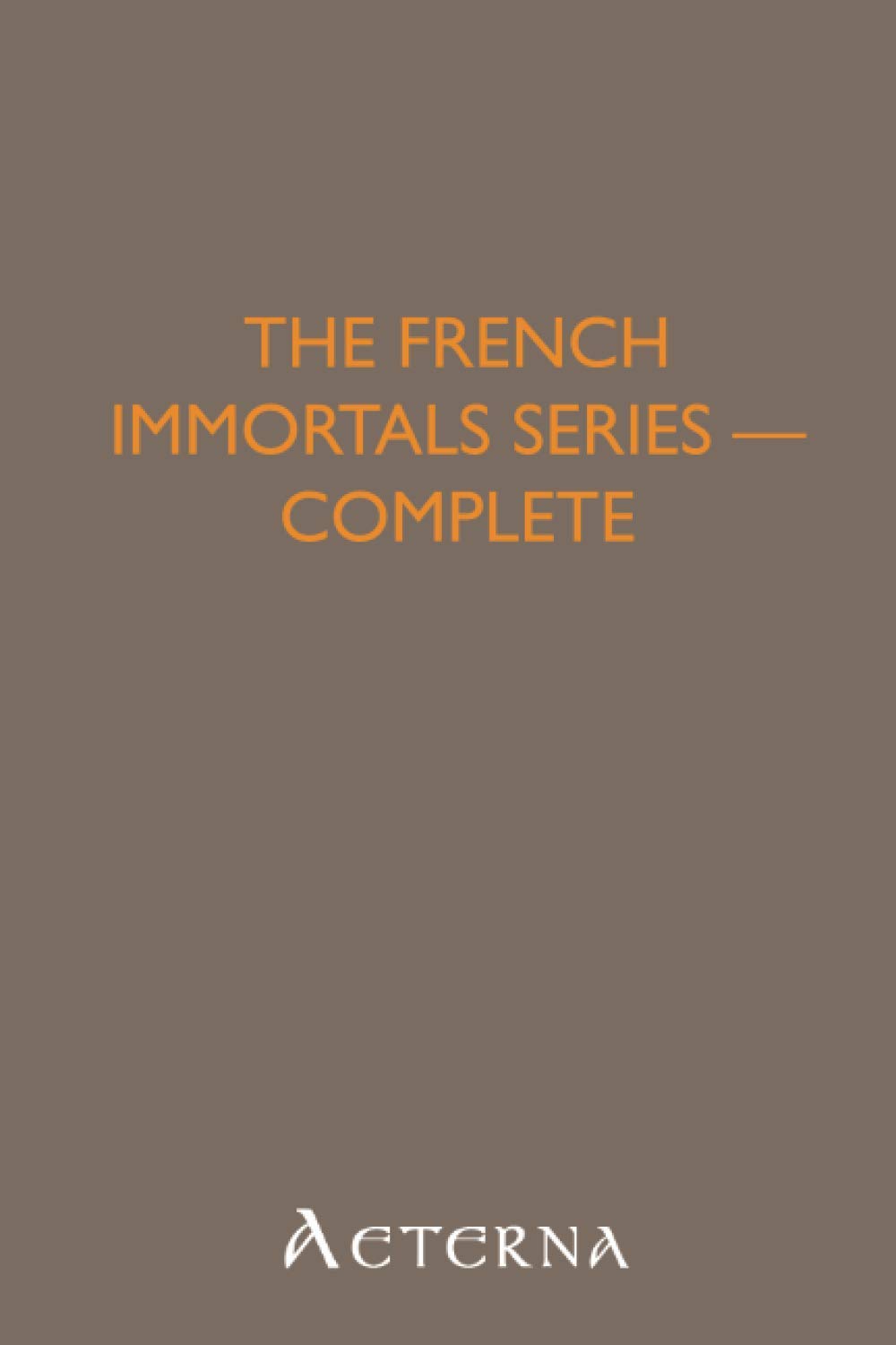 The French Immortals Series — Complete Books