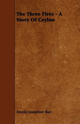 The Three Fires - a Story of Ceylon Contemporary literature