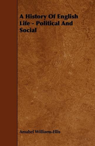 A History of English Life: Political and Social Politics & History