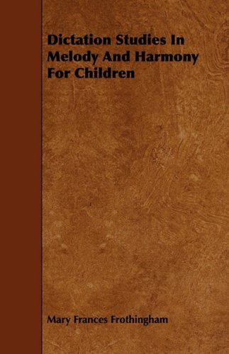Dictation Studies in Melody and Harmony for Children Contemporary literature