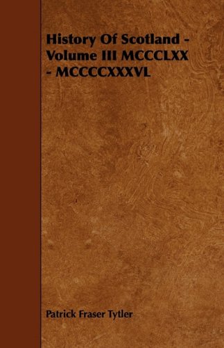 History of Scotland Mccclxx Mccccxxxvl Politics & History
