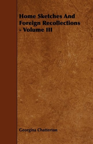 Home Sketches and Foreign Recollections Contemporary literature