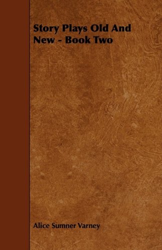 Story Plays Old and New, Book Two Contemporary literature