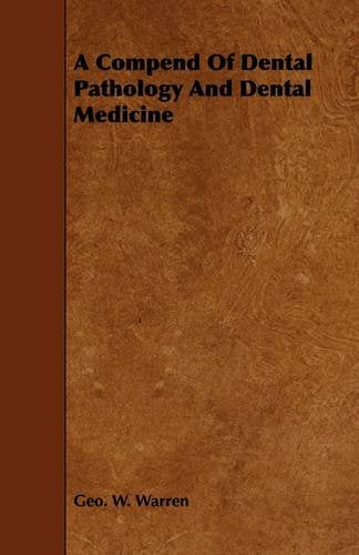 A Compend of Dental Pathology and Dental Medicine Medicine