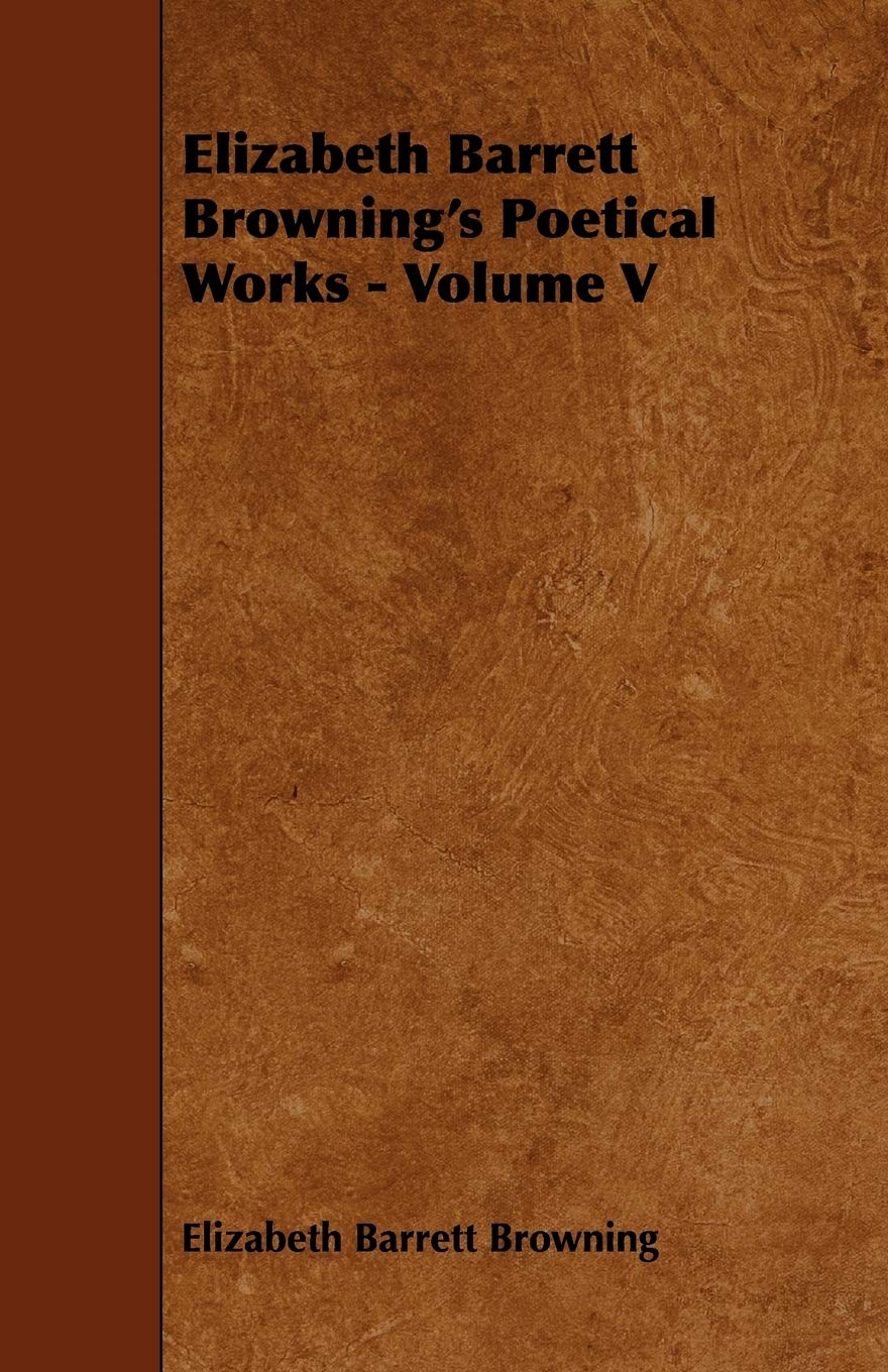 Elizabeth Barrett Browning's Poetical Works Philosophy