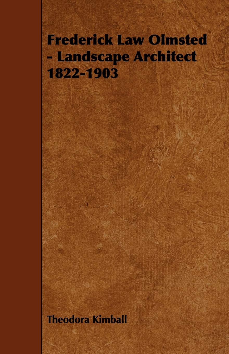 Frederick Law Olmsted: Landscape Architect 1822-1903 Memories