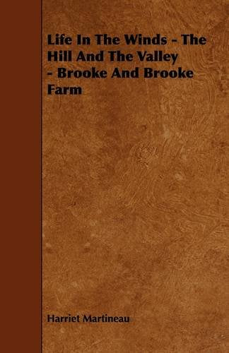 Life in the Winds: The Hill and the Valley - Brooke and Brooke Farm Contemporary literature
